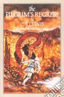 The Pilgrim's Regress libro in lingua di Lewis C. S., Hague Michael (ILT)