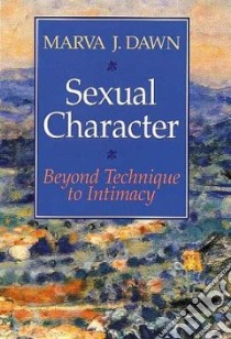 Sexual Character libro in lingua di Dawn Marva J.