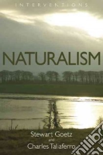 Naturalism libro in lingua di Goetz Stewart, Taliafero Charles