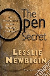 The Open Secret libro in lingua di Newbigin Lesslie