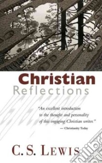 Christian Reflections libro in lingua di Lewis C. S., Hooper Walter (EDT)
