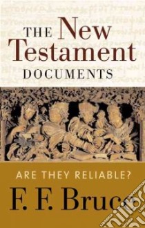 The New Testament Documents libro in lingua di Bruce Frederick Fyvie