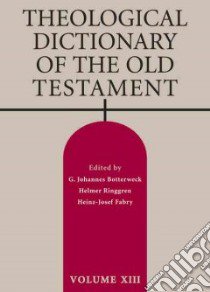 Theological Dictionary of the Old Testament libro in lingua di Botterweck G. Johannes (EDT), Ringgren Helmer (EDT), Fabry Heinz-Josef (EDT), Green David E. (TRN)