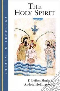 The Holy Spirit libro in lingua di Shults F. Leron, Hollingsworth Andrea