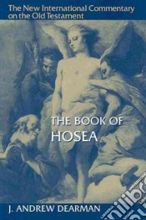 The Book of Hosea libro in lingua di Dearman J. Andrew