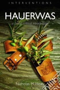 Hauerwas libro in lingua di Healy Nicholas M.