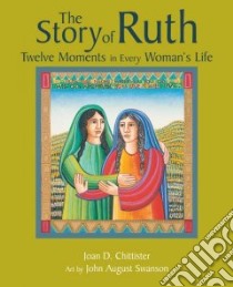 The Story of Ruth libro in lingua di Chittister Joan D., Swnason John August (ILT)
