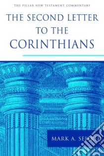 The Second Letter to the Corinthians libro in lingua di Seifrid Mark A.