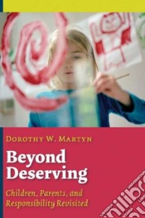 Beyond Deserving libro in lingua di Martyn Dorothy W.