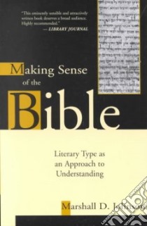 Making Sense of the Bible libro in lingua di Johnson Marshall D.