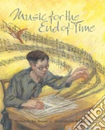 Music For The End Of Time libro in lingua di Bryant Jennifer, Peck Beth (ILT)