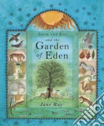 Adam And Eve And The Garden Of Eden libro in lingua di Ray Jane