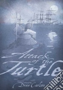 Attack of the Turtle libro in lingua di Carlson Drew, Johnson David A. (ILT)