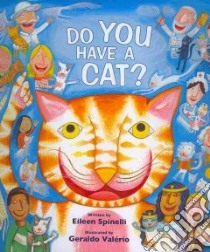 Do You Have a Cat? libro in lingua di Spinelli Eileen, Valyrio Geraldo (ILT)