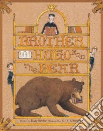 Brother Hugo and the Bear libro in lingua di Beebe Katy, Schindler S. D. (ILT)