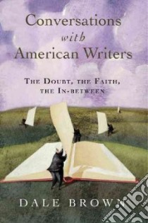 Conversations With American Writers libro in lingua di Brown Dale