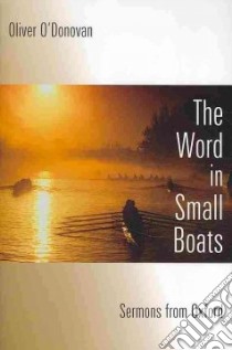 The Word in Small Boats libro in lingua di O'Donovan Oliver, Draycott Andy (EDT)
