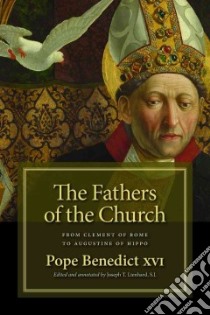 The Fathers of the Church libro in lingua di Benedict XVI Pope, Lienhard Joseph T. (EDT)
