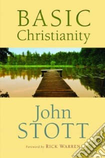Basic Christianity libro in lingua di Stott John, Warren Rick (FRW)