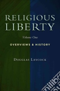 Religious Liberty libro in lingua di Laycock Douglas