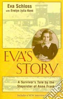 Eva's Story libro in lingua di Schloss Eva, Kent Evelyn Julia