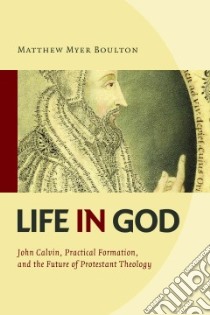 Life in God libro in lingua di Boulton Matthew Myer