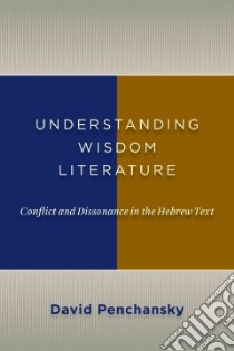 Understanding Wisdom Literature libro in lingua di Penchansky David