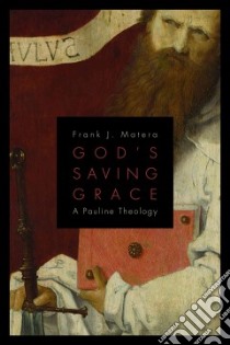 God's Saving Grace libro in lingua di Matera Frank J.
