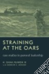 Straining at the Oars libro in lingua di Fearon H. Dana III, Mikoski Gordon S.
