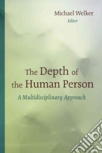 The Depth of the Human Person libro in lingua di Welker Michael (EDT)