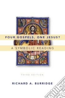 Four Gospels, One Jesus? libro in lingua di Burridge Richard A.