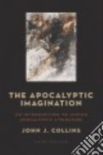 The Apocalyptic Imagination libro in lingua di Collins John J.