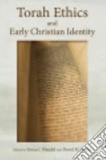 Torah Ethics and Early Christian Identity libro in lingua di Wendel Susan J. (EDT), Miller David M. (EDT)