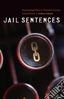 Jail Sentences libro in lingua di Sobanet Andrew