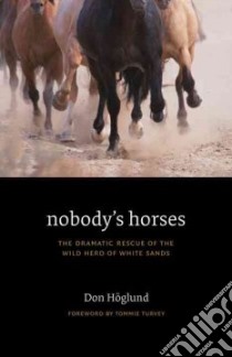 Nobody's Horses libro in lingua di Hoglund Don, Turvey Tommie (FRW), Gililland Les (AFT)