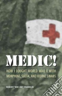 Medic! libro in lingua di Franklin Robert J., Whitlock Flint (FRW)