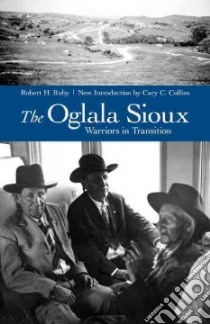 The Oglala Sioux libro in lingua di Ruby Robert H., Emmons Glenn L. (FRW), Collins Cary C. (INT)
