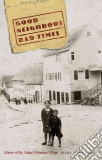 Good Neighbors, Bad Times libro in lingua di Schwartz Mimi