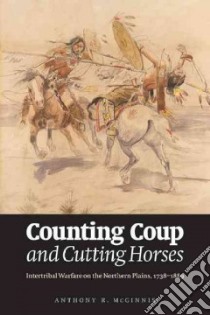 Counting Coup and Cutting Horses libro in lingua di Mcginnis Anthony R.