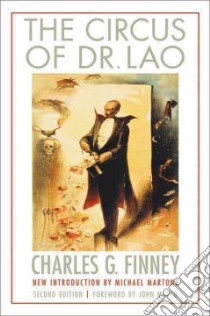 The Circus of Dr. Lao libro in lingua di Finney Charles G., Martone Michael (INT), Marco John (FRW)