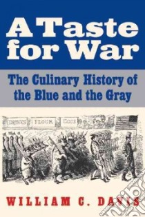 A Taste for War libro in lingua di Davis William C.