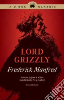 Lord Grizzly libro in lingua di Manfred Frederick, Milton John R. (FRW), Manfred Freya (INT)