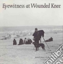 Eyewitness at Wounded Knee libro in lingua di Jensen Richard E., Paul R. Eli, Carter John E. M.D., Richardson Heather Cox (INT)