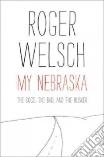My Nebraska libro in lingua di Welsch Roger