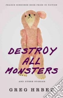 Destroy All Monsters libro in lingua di Hrbek Greg