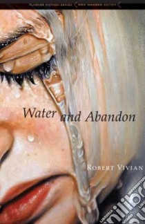 Water and Abandon libro in lingua di Vivian Robert