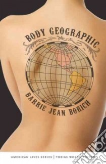 Body Geographic libro in lingua di Borich Barrie Jean