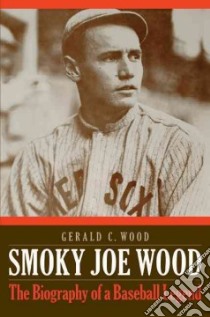 Smoky Joe Wood libro in lingua di Wood Gerald C.