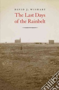 The Last Days of the Rainbelt libro in lingua di Wishart David J.