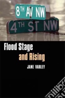 Flood Stage And Rising libro in lingua di Varley Jane